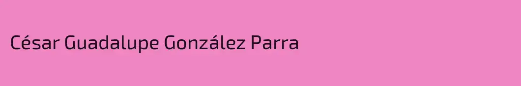 César Guadalupe González Parra